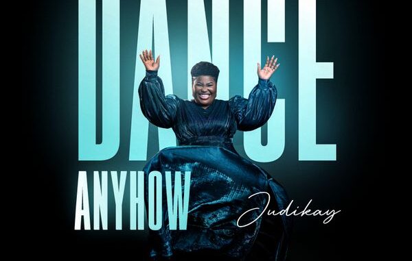 Judikay – Dance Anyhow