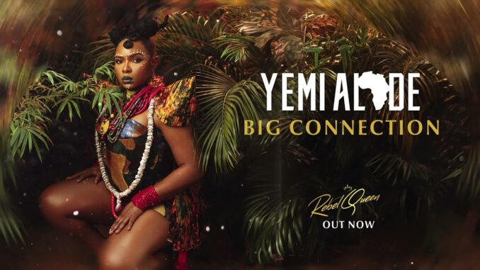 Yemi Alade - Big connection Mp3 Download Yemi Alade - Big connection Mp3 Download