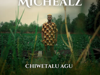 MicHealz - Chiwetalu Agu Mp3 Download